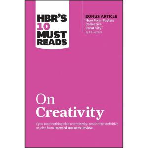کتاب HBR s 10 Must Reads on Creativity  اثر جمعي از نويسندگان انتشارات Harvard Business Review Press
