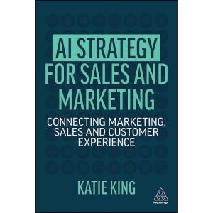 کتاب AI Strategy for Sales and Marketing اثر Katie King انتشارات Kogan Page