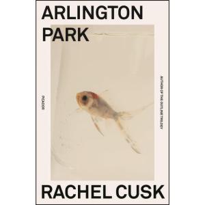 کتاب Arlington Park اثر Rachel Cusk انتشارات Picador