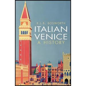 کتاب Italian Venice اثر R. J. B. Bosworth انتشارات Yale University Press