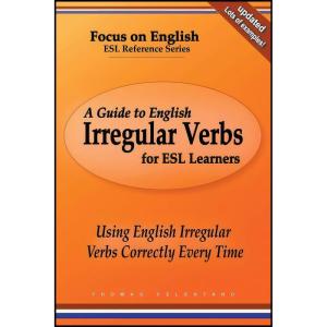کتاب A Guide to English Irregular Verbs for ESL Learners اثر Thomas Celentano انتشارات بله