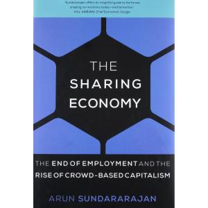 کتاب The Sharing Economy اثر Arun Sundararajan انتشارات The MIT Press