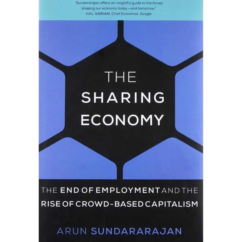 کتاب The Sharing Economy اثر Arun Sundararajan انتشارات The MIT Press