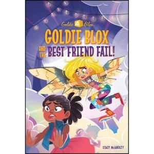 کتاب Goldie Blox and the Best Friend Fail!  اثر Stacy McAnulty and Random House انتشارات Random House Books for Young Readers