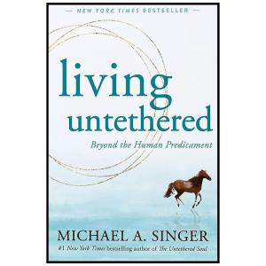 کتاب Living Untethered اثر Michael A. Singer انتشارات New Harbinger Publications