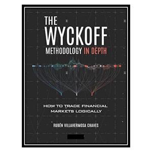 کتاب The Wyckoff Methodology in Depth اثر Rubén Villahermosa انتشارات مولفین طلایی