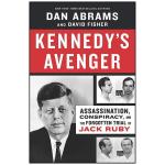 کتاب Kennedys Avenger اثر Dan Abrams and David Fisher انتشارات Hanover Square Press