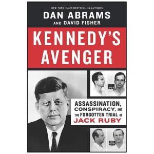 کتاب Kennedys Avenger اثر Dan Abrams and David Fisher انتشارات Hanover Square Press