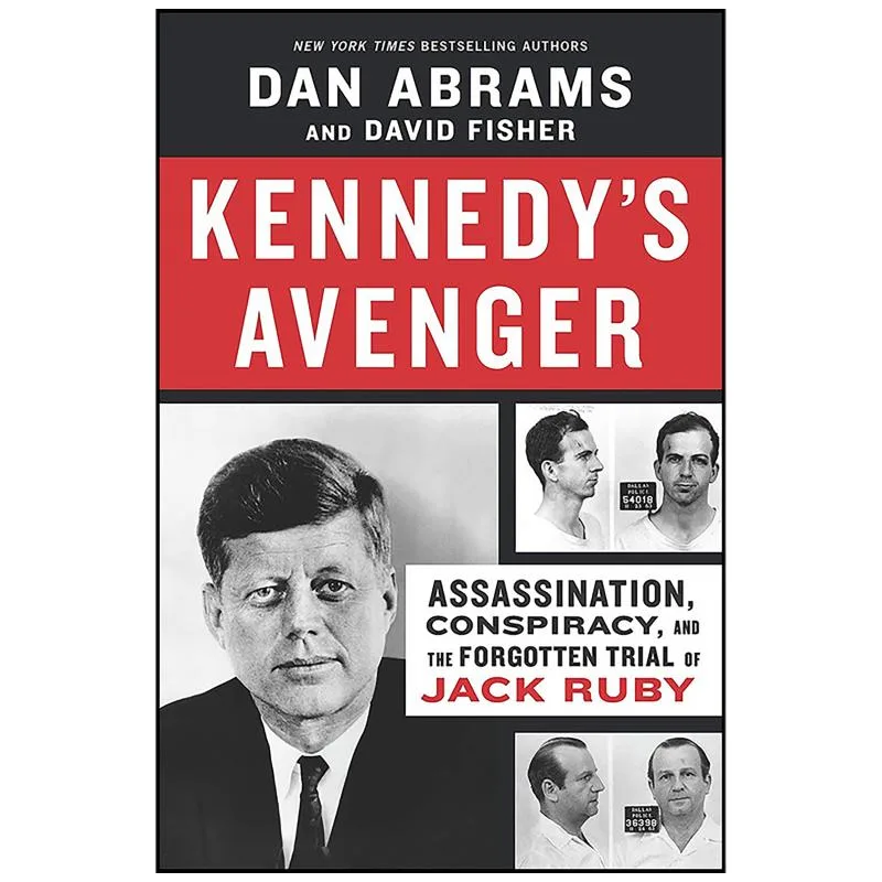 کتاب Kennedys Avenger اثر Dan Abrams and David Fisher انتشارات Hanover Square Press