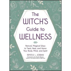 کتاب The Witchs Guide to Wellness اثر جمعي از نويسندگان انتشارات Adams Media