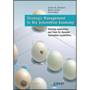 کتاب Strategic Management in the Innovation Economy اثر جمعي از نويسندگان انتشارات Publicis