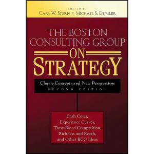 کتاب The Boston Consulting Group on Strategy اثر جمعي از نويسندگان انتشارات Wiley