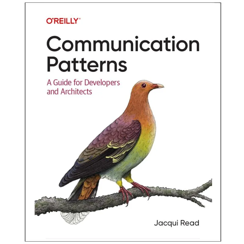 کتاب Communication Patterns A Guide for Developers and Architects اثر Jacqui Read انتشارات رایان کاویان