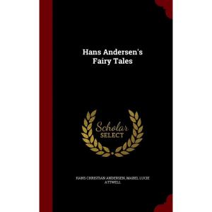 کتاب Hans Andersen,s Fairy Tales اثر Hans Christian Andersen and Mabel Lucie Attwell انتشارات Andesite Press