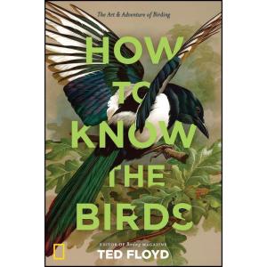 کتاب How to Know the Birds اثر Ted Floyd انتشارات National Geographic