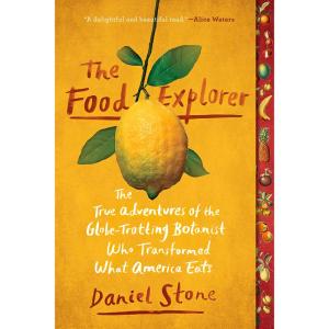 کتاب The Food Explorer اثر Daniel Stone انتشارات Dutton