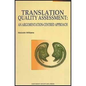 کتاب Translation Quality Assessment اثر Malcolm Williams انتشارات University of Ottawa Press