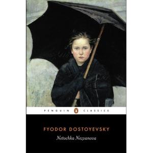 کتاب Netochka Nezvanova اثر  Fyodor Dostoyevsky انتشارات Penguin Classics