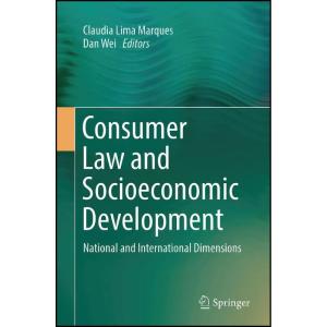 کتاب Consumer Law and Socioeconomic Development اثر Claudia Lima Marques and Dan Wei انتشارات Springer