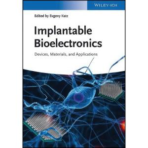 کتاب Implantable Bioelectronics اثر Evgeny Katz انتشارات Wiley-VCH