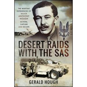 کتاب Desert Raids with the SAS اثر Major Tony Hough and Gerald Hough انتشارات Pen and Sword Military
